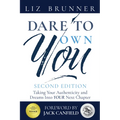 Dare to Own You: Taking Your Authenticity and Dreams Into Your Next Chapter - Hardcover