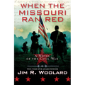 When the Missouri Ran Red: A Novel of the Civil War - Paperback