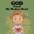 God Fixed My Broken Heart - Paperback