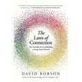 The Laws of Connection: The Scientific Secrets of Building a Strong Social Network - Hardcover