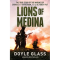 Lions of Medina: The True Story of the Marines of Charlie 1/1 in Vietnam, 11-12 October 1967 - Paperback