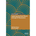 Exploring Hartmut Rosa's Concept of Resonance - Hardcover