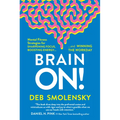 Brain On!: Mental Fitness Strategies for Sharpening Focus, Boosting Energy, and Winning the Workday - Hardcover