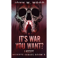 It's War You Want? I Accept - Hardcover