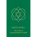Earth Spell: The Loss of Consciousness on Earth - Paperback