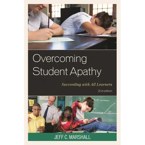 Overcoming Student Apathy: Succeeding with All Learners - Paperback