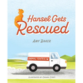 Hansel Gets Rescued - Hardcover