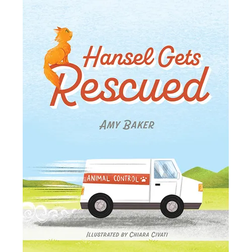 Hansel Gets Rescued - Hardcover