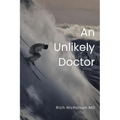 An Unlikely Doctor - Paperback