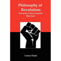 Philosophy of Revolution: Towards a Non-Leninist Marxism - Paperback