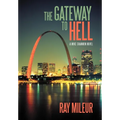 The Gateway to Hell: A Mike Shannon Novel - Hardcover