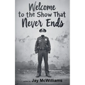 Welcome to the Show That Never Ends - Paperback