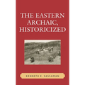The Eastern Archaic, Historicized - Paperback