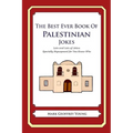The Best Ever Book of Palestinian Jokes: Lots and Lots of Jokes Specially Repurposed for You-Know-Who - Paperback
