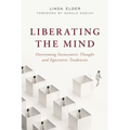 Liberating the Mind: Overcoming Sociocentric Thought and Egocentric Tendencies - Paperback
