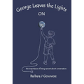 George Leaves the Lights ON: the importance of being earnest about conservation - Paperback