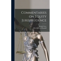 Commentaries on Equity Jurisprudence - Hardcover