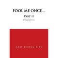Fool Me Once...Part Ii - Paperback