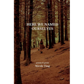 Here We Named Ourselves - Paperback