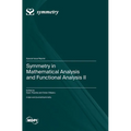 Symmetry in Mathematical Analysis and Functional Analysis II - Hardcover