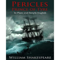 Pericles, Prince of Tyre In Plain and Simple English: A Modern Translation and the Original Version - Paperback