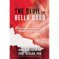 The Devil and Bella Dodd: One Woman's Struggle Against Communism and Her Redemption - Hardcover