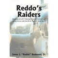 Reddo's Raiders: Memoirs of a B17 Bomber Aircraft Commander - Paperback