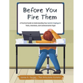 Before You Fire Them: A Practical Guide to Understanding Your Autistic Employee's Traits, Intentions, and Communication Style - Paperback