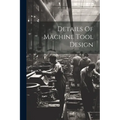 Details Of Machine Tool Design - Paperback