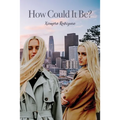 How Could It Be? - Paperback