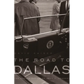 The Road to Dallas: The Assassination of John F. Kennedy - Paperback