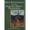 Self-Initiation Into the Golden Dawn Tradition: A Complete Cirriculum of Study for Both the Solitary Magician and the Working Magical Group - Paperback