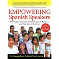 Empowering Spanish Speakers - Answers for Educators, Business People, and Friends of Latinos - Hardcover