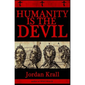 Humanity Is the Devil - Paperback