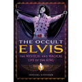 The Occult Elvis: The Mystical and Magical Life of the King - Paperback
