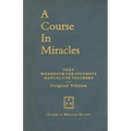 A Course in Miracles, Original Edition: Text, Workbook for Students, Manual for Teachers - Paperback