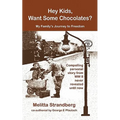 Hey Kids, Want Some Chocolates?: My Family's Journey to Freedom - Paperback