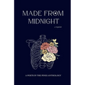 Made from Midnight: a requiem: a poets in the pines anthology - Paperback