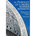 In Pursuit of a More Superb Mission: Exploring a Framework for the Elimination of Racial Prejudice in America - Paperback
