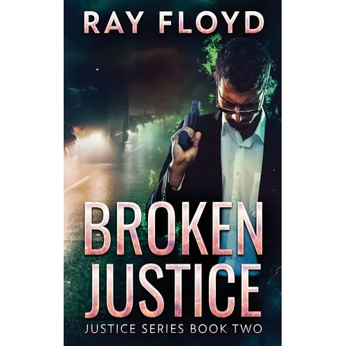 Broken Justice - Hardcover