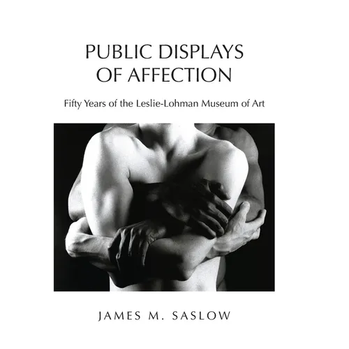Public Displays of Affection: Fifty Years of the Leslie-Lohman Museum of Art - Hardcover