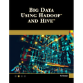 Big Data Using Hadoop and Hive - Paperback