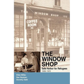 The Window Shop: Safe Harbor for Refugees - Paperback