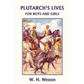 Plutarch's Lives for Boys and Girls (Yesterday's Classics) - Paperback