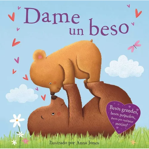 Dame Un Beso: Padded Board Book - Board Book