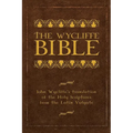 The Wycliffe Bible: John Wycliffe's Translation of the Holy Scriptures from the Latin Vulgate - Hardcover