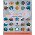 The Meditation Bible: The Definitive Guide to Meditations for Every Purpose - Paperback