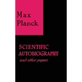 Scientific Autobiography and Other Papers - Hardcover