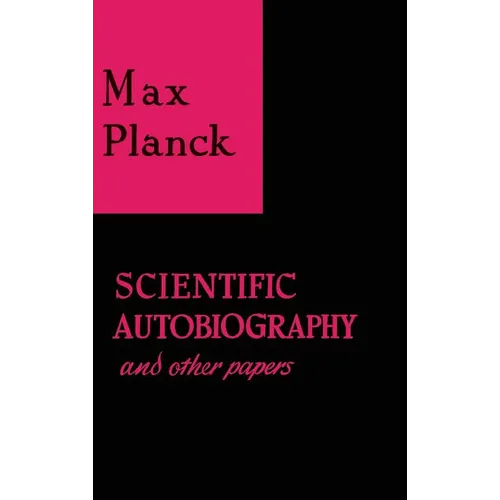 Scientific Autobiography and Other Papers - Hardcover