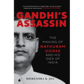 Gandhi's Assassin: The Making of Nathuram Godse and His Idea of India - Paperback